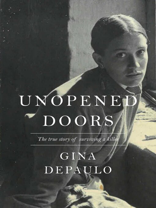 Cover image for Unopened Doors: the True Story of Surviving a Killer
